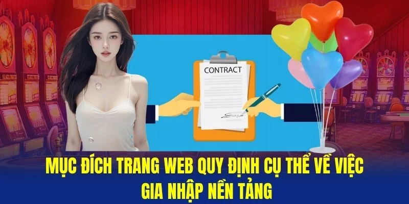 Muc-dich-trang-web-quy-dinh-cu-the-ve-viec-gia-nhap-nen-tang