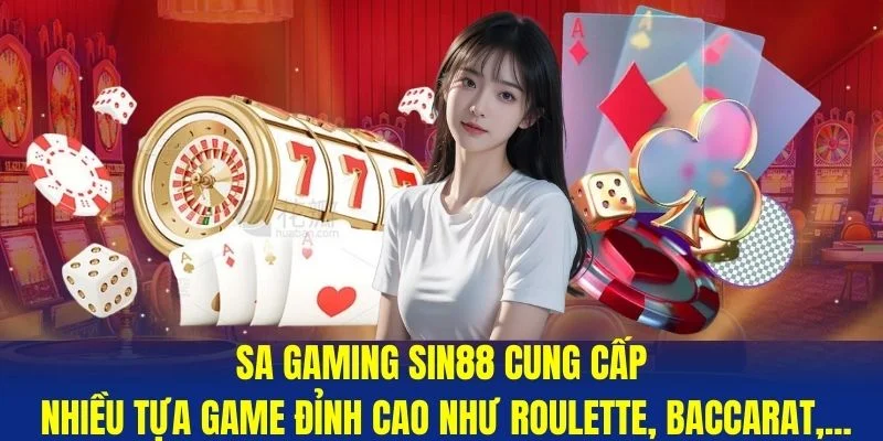 SA-Gaming-Sin88-cung-cap-nhieu-tua-game-dinh-cao-nhu-Roulette-Baccarat