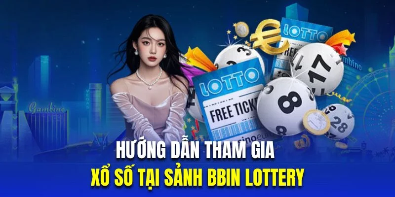 cach-tham-gia-bbin-lottery