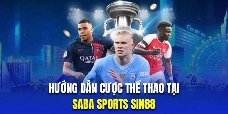 huong-dan-cuoc-saba-sports-sin88